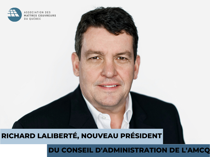 RICHARD LALIBERTÉ ÉLU À LA PRÉSIDENCE DU CONSEIL D’ADMINISTRATION DE L’AMCQ POUR 2021